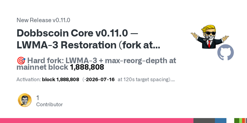 MANDATORY UPGRADE — Dobbscoin v0.11.0 LWMA-3 hard fork at block 1,888,808 (~July 16, 2026)