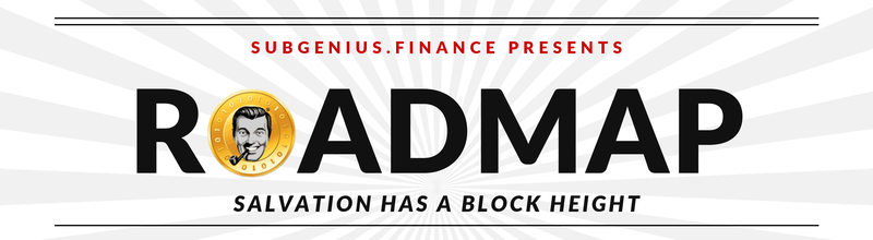ROADMAP — SubGenius.Finance presents: Salvation has a block height